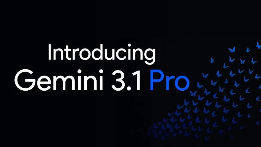 Google Launches Gemini 3.1 Pro with Massive Gains in AI Reasoning and Logic