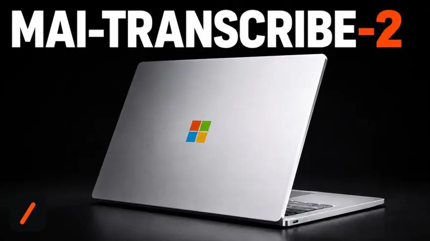 Why Microsoft Just Slashed Transcription Prices With MAI-Transcribe-2